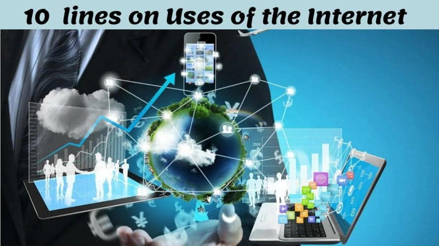 10 Lines On Uses of the Internet in English